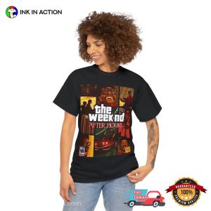tHE wEEKND after hours album GTA Style Shirt 4 Ink In Action