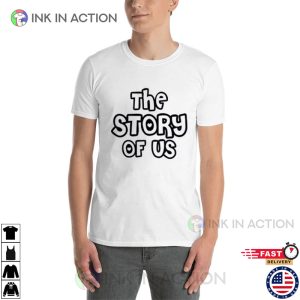 the story of us Is A Love Story Graphic Shirt 3 Ink In Action