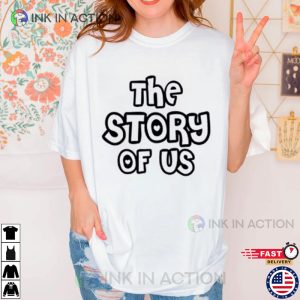the story of us Is A Love Story Graphic Shirt 4 Ink In Action