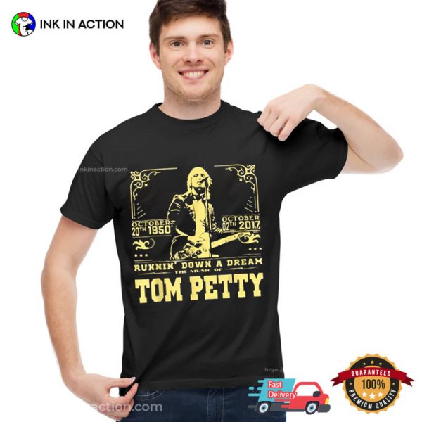 Tom Petty Runnin Down A Dream Country Music Shirt