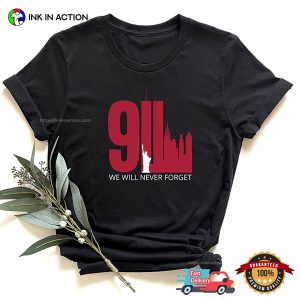 We Will Never Forget 911 Patriot Day Shirt