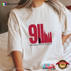 we will never forget 911 Patriot Day Shirt 4 Ink In Action
