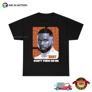 50 cent rapper Dont Turn On Me Hip Hop Music Shirt 4