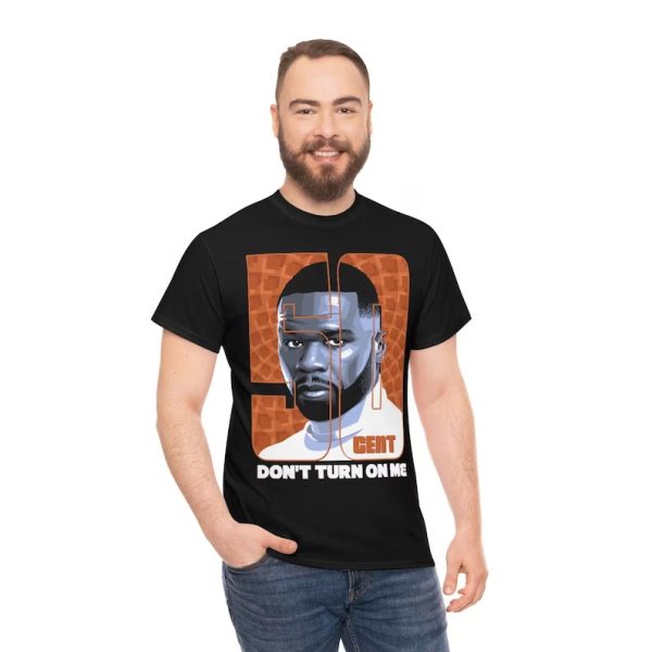 50 Cent Rapper Don’t Turn On Me Hip Hop Music Shirt
