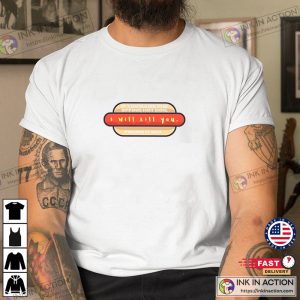 Costco hot dog if you raise the effing hot dog I will kill you T-shirt