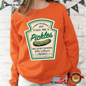 Call Me A Pickles Canned Pickles Pickle Lovers Shirt 2
