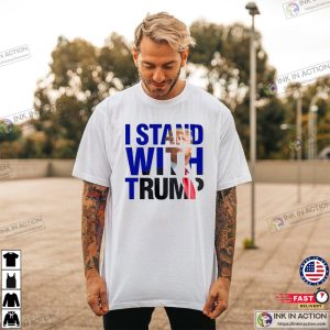Donald Trump i stand with T shirt 1