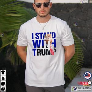 Donald Trump i stand with T shirt 2