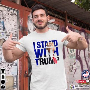 Donald Trump i stand with T shirt 3