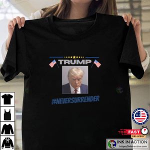 Donald Trump never surrender free trump T shirt 4