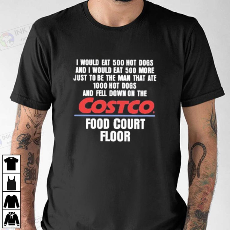 Hot dogs costco food court floor 2023 shirt print your thoughts tell