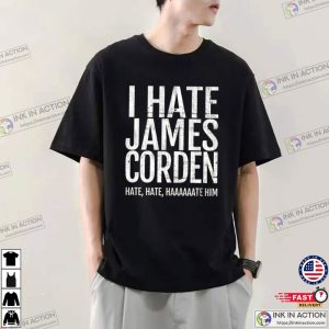 I Hate James Corden, The Late Late Show T-shirt