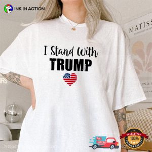 I Stand With trump donald T Shirt 3