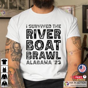 I Survived The River Boat Brawl Alabama 2023 Shirt 4