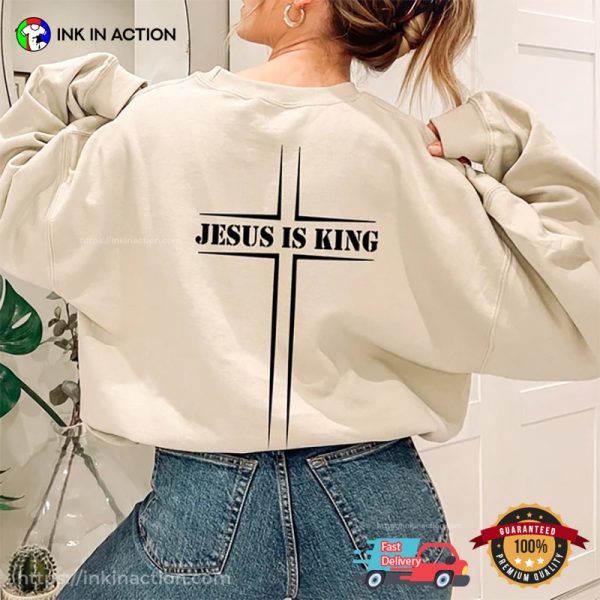 Jesus Is King Jesus Christ Is Lord Shirt