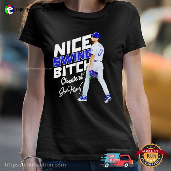 Nice Swing Bitch Cheater JOE KELLY Los Angeles Dodgers Baseball Shirt