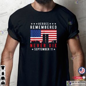 Never Die September 11 Patriot Day T Shirt