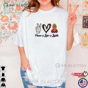 Peace Love Lupita Shirt Virgin Mary T Shirt 2