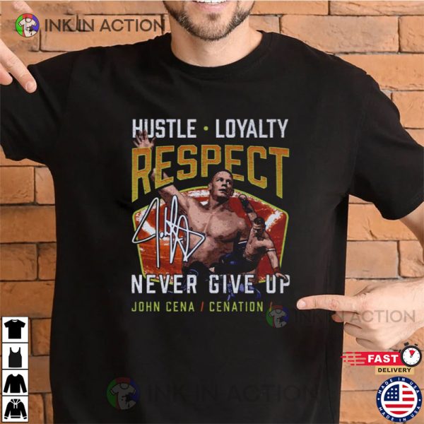 Respect John Cena Never Give Up Unisex T-Shirt