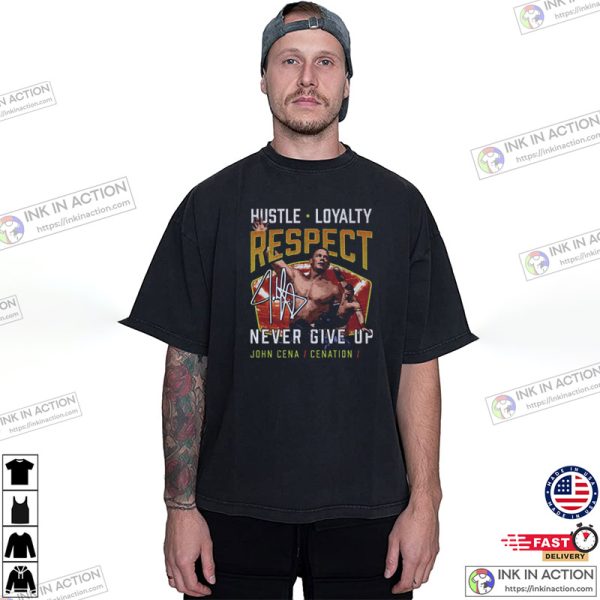 Respect John Cena Never Give Up Unisex T-Shirt
