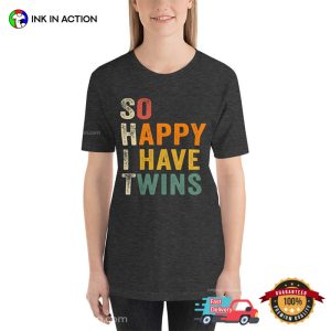 So Happy I Have Twins Unisex T-shirt