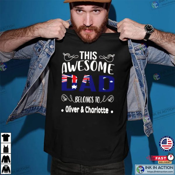 This Awesome Dad Belongs To ME Custom Father’s Day In Australia Shirt