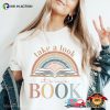 Take a Look It’s In A Book Shirt, Book Lovers Day