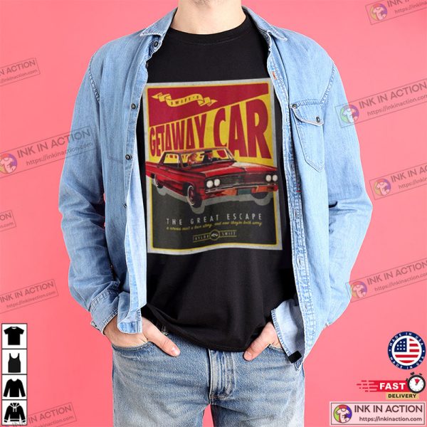 Taylor Swift Getaway Car The Great Escape Retro Poster Shirt