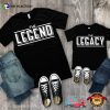 The Legend, The Legacy, Father Son Shirts