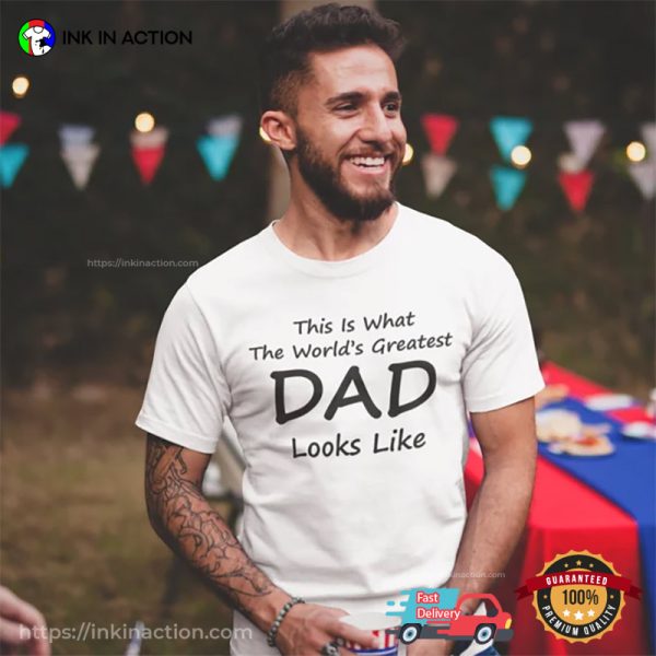 The World’s Greatest Dad Shirt