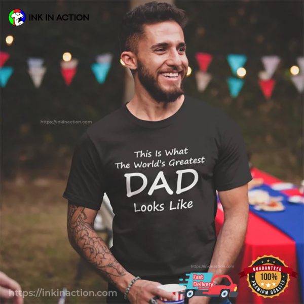 The World’s Greatest Dad Shirt