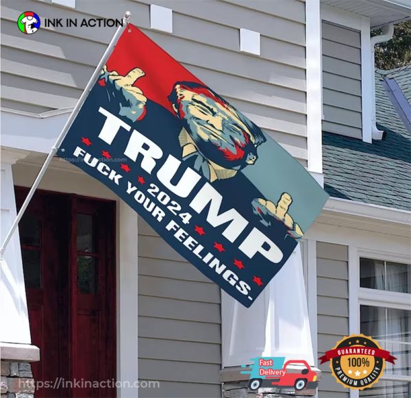 Trump 2024 F Your Feelings Flag Garden Decor