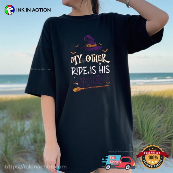 Vintage My Other Ride Is His Beard Witch Halloween 2023 T-Shirt