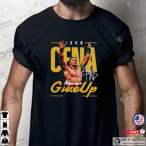 WWE john cena never give up T Shirt 3