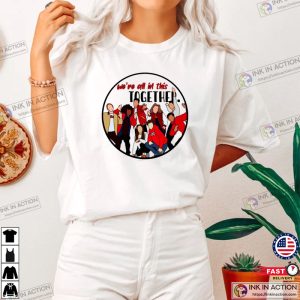 Were All In This Together hsm the series Tee 2