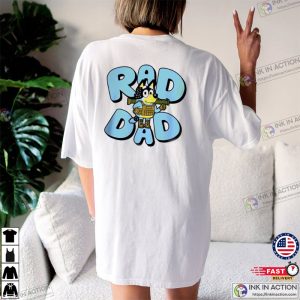 australia fathers day bluey rad dad T shirt 2