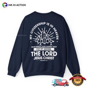 jesus christ is lord Citizen of Heaven Shirt 4