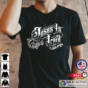 jesus christ is lord Design Shirt 4