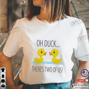 oh duck Theres Two Of Us Onesies Shirt 2 Ink In Action
