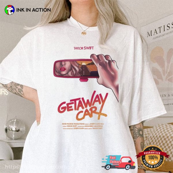 Taylor Swift Getaway Car Music Shirt