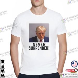 the real donald trump never surrender Shirt 4