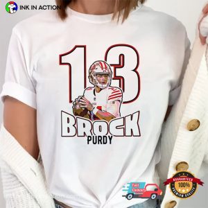 13 Brock Purdy San Francisco 49ers Tee