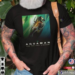 Aquaman And The Lost Kingdom Movie Shirt