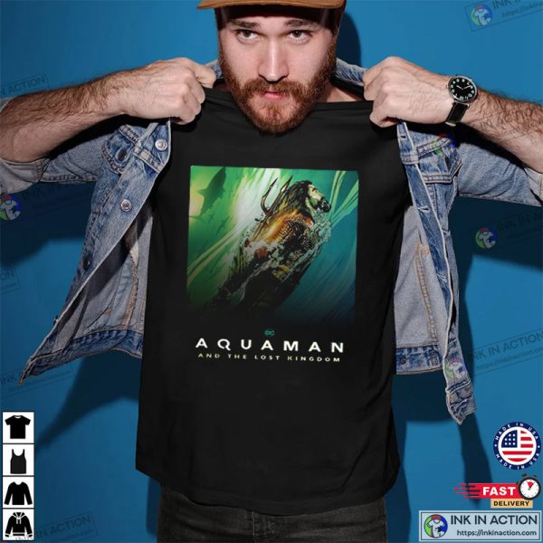 Aquaman And The Lost Kingdom Movie Shirt