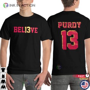BEL13VE Purdy 49ers T-Shirt
