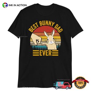 Best Bunny Dad Ever T Shirt 2