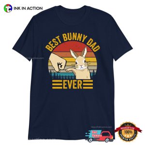 Best Bunny Dad Ever T Shirt 3