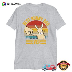Best Bunny Dad Ever T-Shirt