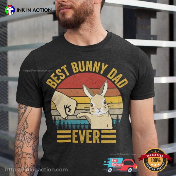 Best Bunny Dad Ever T-Shirt