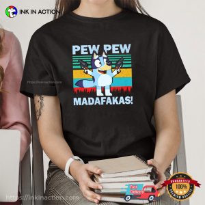 Bluey pew pew madafakas Unisex T Shirt 2